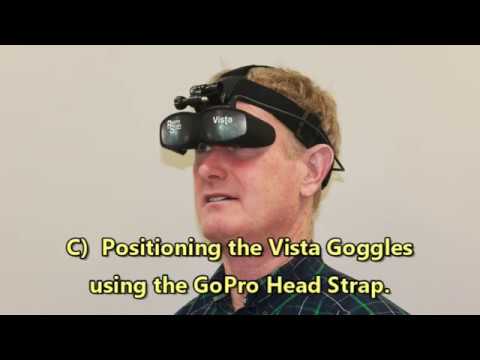 Positioning the Vista Goggles